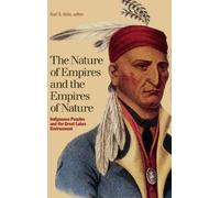 Karl S. Hele The Nature of Empires and the Empires of Nature (Copertina rigida)
