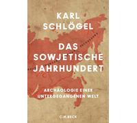 Karl Schlögel Das sowjetische Jahrhundert: Archäologie einer (Copertina rigida)