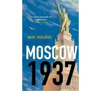 Karl Schlögel Moscow, 1937 (Copertina rigida)