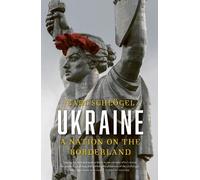 Ukraine: A Nation on the Borderland