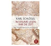 Karl Schlogel Im Raume lesen wir die Zeit (Tascabile)