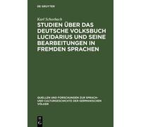 Karl Schorbach Studien über das deutsche Volksbuch Lucidarius (Copertina rigida)