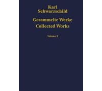 Karl Schwarzschild Gesammelte Werke Collected Works (Copertina rigida)