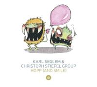 Karl Seglem & Christoph Stiefel Group – Hopp (And Smile) / Monsterjazz – CD