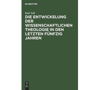 Karl Sell Die Entwickelung Der Wissenschaftlichen Theologie i (Copertina rigida)