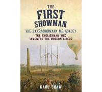 Karl Shaw The First Showman (Copertina rigida)