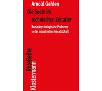 Karl Siegbert R Die Seele im technischen Zeitalter: Sozialpsychologi (Tascabile)