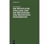 Karl Spengler Die Rechtliche Stellung Und Die Befugnisse Des (Copertina rigida)