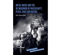 Karl Spracklen Metal Music and the Re-imagining of Masculinit (Copertina rigida)