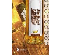 Karl Stückler How to Brew Honey Wine (Copertina rigida)