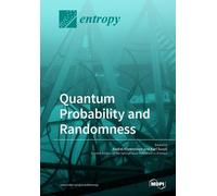 Karl Svozil Quantum Probability and Randomness (Tascabile)