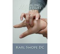 Karl Swope DC 22 Healing Acupressure Points (Tascabile)