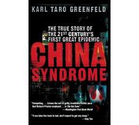 Karl Taro Greenfeld China Syndrome (Tascabile)