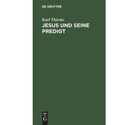 Karl Thieme Jesus Und Seine Predigt (Copertina rigida)
