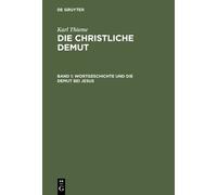 Karl Thieme Wortgeschichte und die Demut bei Jesus (Copertina rigida)