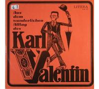 Karl Valentin & Liesl Karlstadt - Aus Dem Wunderlichen Alltag Des Karl Valentin