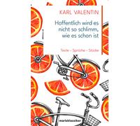 Karl Valentin. Speriamo che non vada così male come è già. Testo...