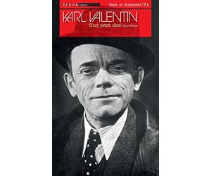 Karl Valentin - Und jetzt des!