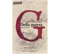 Karl von Clausewitz. Della guerra. Una biografia