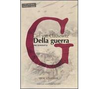 Karl von Clausewitz. Della guerra. Una biografia