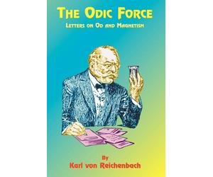 Karl Von Reichenbach Paul Tice The Odic Force (Tascabile)