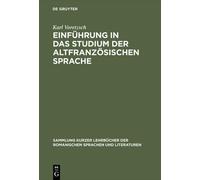 Karl Voretzsch Einführung in Das Studium Der Altfranzösischen (Copertina rigida)