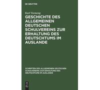 Karl Vormeng Geschichte Des Allgemeinen Deutschen Schulverein (Copertina rigida)