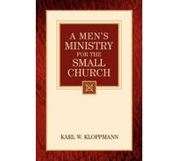 Karl W Kloppmann A Men's Ministry For the Small Church (Tascabile)
