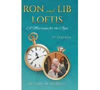 Karl W Merritt Ron and Lib Loftis...A Marriage for the Ages (Copertina rigida)