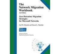 Karl W Palachuk Manuel L Palachuk The Network Migration Workbook (Tascabile)
