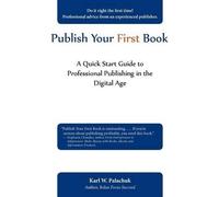 Karl W Palachuk Publish Your First Book (Tascabile)