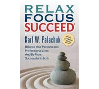 Karl W. Palachuk Relax Focus Succeed - Revised Edition (Tascabile)
