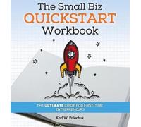 Karl W Palachuk The Small Biz Quickstart Workbook (Tascabile)
