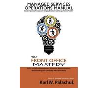 Karl W Palachuk Vol. 1 - Front Office Mastery (Tascabile)