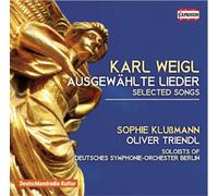 Karl Weigl Karl Weigl: Ausgewählte Lieder (CD) Album