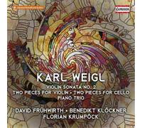Karl Weigl Karl Weigl: Violin Sonata No. 2/Two Pieces for Violin/... (CD) Album