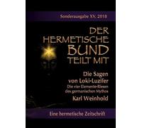 Karl Weinhold Die Sagen von Loki-Luzifer - Die vier Elemente-Riesen (Tascabile)