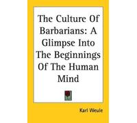Karl Weule The Culture Of Barbarians (Tascabile)