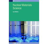 Karl Whittle Nuclear Materials Science (Copertina rigida) IOP Expanding Physics