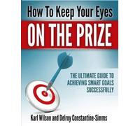 Karl Wilson Delroy Constantine-Sim How to Keep Your Eyes on the Pri (Tascabile)