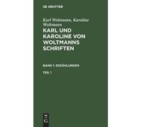 Karl Woltmann Karol Karl und Karoline von Woltmanns Schriften (Copertina rigida)