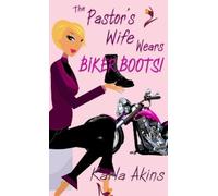 Karla Akins The Pastor's Wife Wears Biker Boots (Tascabile)