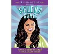 Karla Arenas Valenti Claudia Romo E Hispanic Star En Español: Selena (Tascabile)