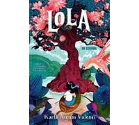 Karla Arenas Valenti Lola (Spanish Edition) (Tascabile)