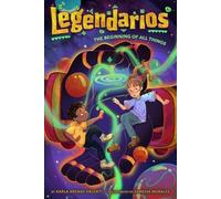 Karla Arenas Valenti The Beginning of All Things (Copertina rigida) Legendarios