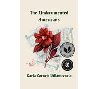 Karla Cornejo Villavicencio The Undocumented Americans (Copertina rigida)