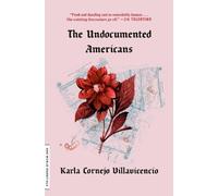 Karla Cornejo Villavicencio The Undocumented Americans (Tascabile)