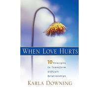 Karla Downing When Love Hurts (Tascabile)