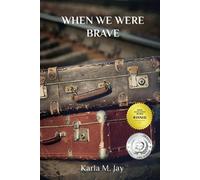 Karla M Jay When We Were Brave (Tascabile)