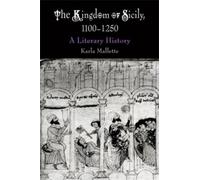 Karla Mallette The Kingdom of Sicily, 1100-1250 (Copertina rigida)